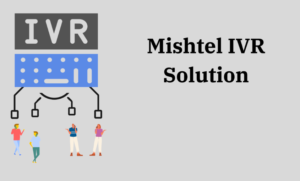 mishtel ivr solution